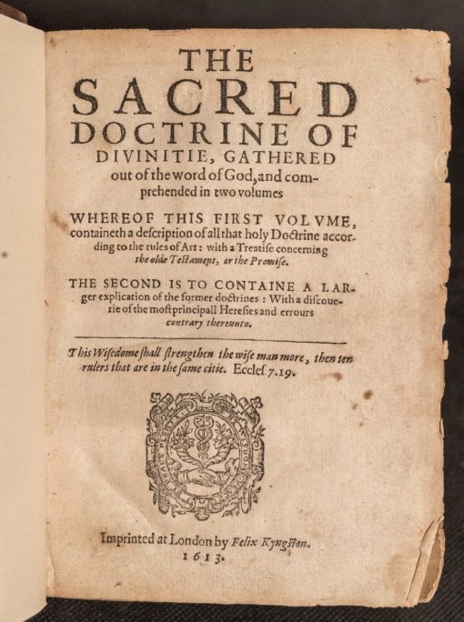 The sacred doctrine of diuinitie, gathered out of the word of God. Sir Henry Finch, 1613