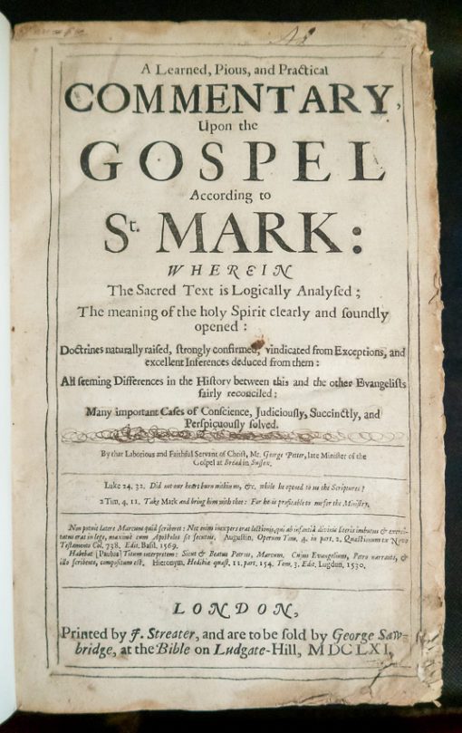 A learned, pious, and practical commentary, upon the Gospel according to St. Mark: by George Petter 1661