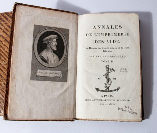 Annales de l Imprimerie des Aldes ou Histoire des trois Manuce et de leurs Edition.