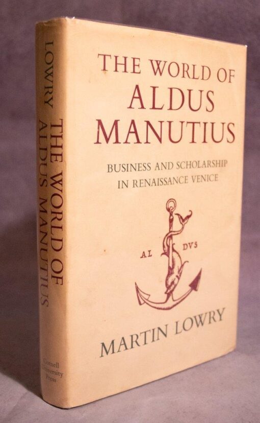 The World of Aldus Manutius by Martin Lowry 1979
