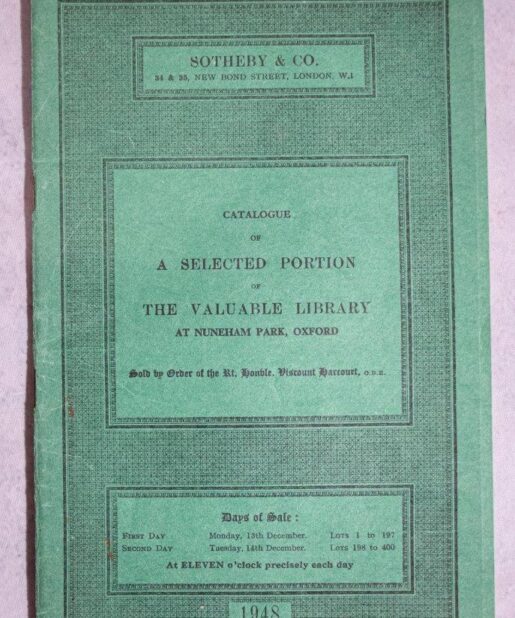Catalogue of a Selected Portion of the Valuable Library at Nuneham Park, Oxford. Sold by Order of the Rt. Hon. Viscount Harcourt.