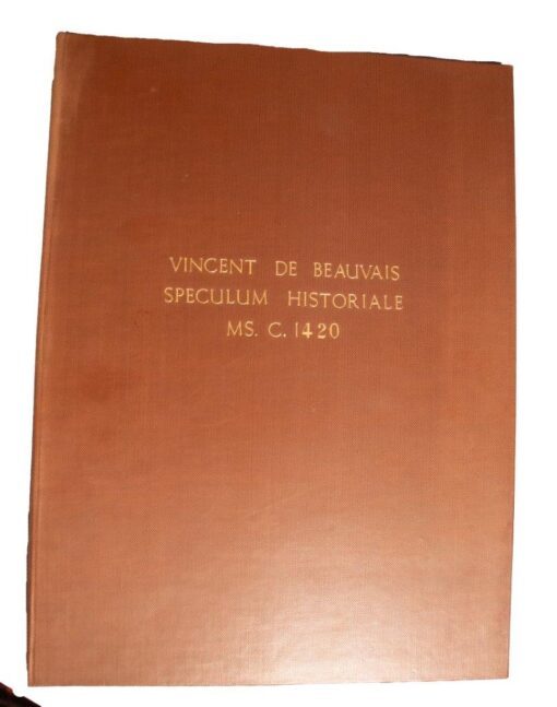 A complete gathering of Vincent de Beauvais’ Speculum Historiale from the libraries of Guillaume Libri and Thomas Phillipps