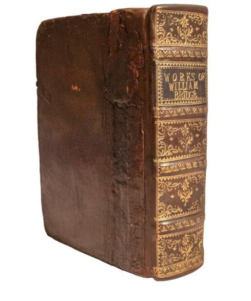 The ‘Works’ of William Bridge plus 3 additional Sermons in contemporary calf 1649