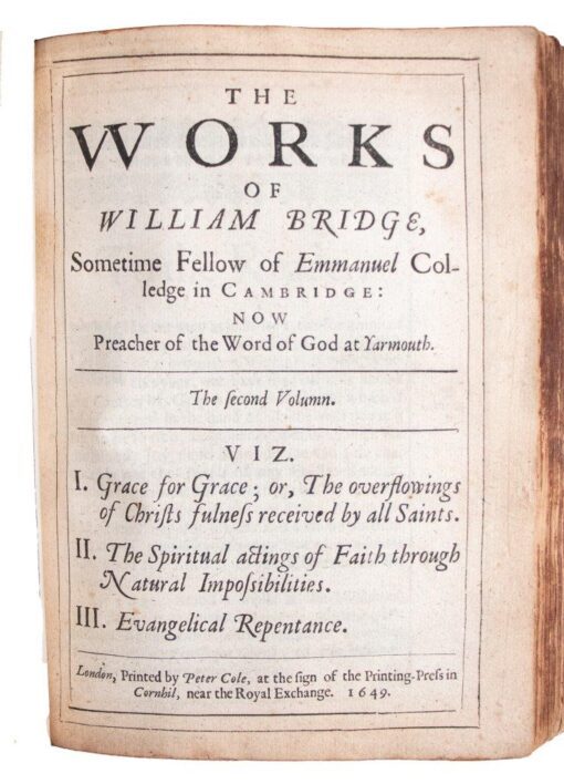 The ‘Works’ of William Bridge plus 3 additional Sermons in contemporary calf 1649