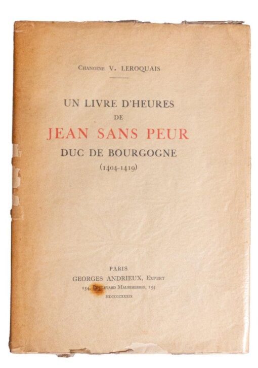 Un Livre D’Heures de Jean Sans Peur Duc de Bourgogne (1404-1419)