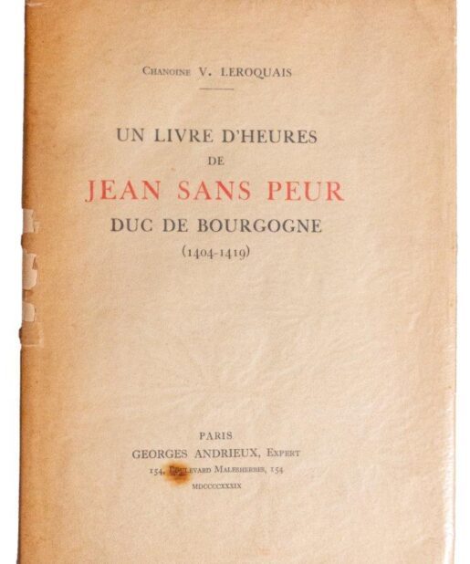 Un Livre D’Heures de Jean Sans Peur Duc de Bourgogne (1404-1419)