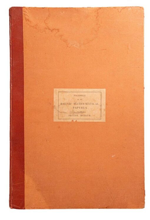 Facsimile of the Rhind Mathematical Papyrus in the British Museum, Printed by the Trustees.  Sold at the British Museum, Longmans 1898