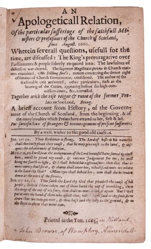 An Apologeticall Relation of the particular sufferings of the Faithfull Ministers. By John Brown; 1665